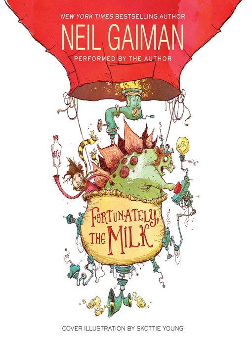 Neil Gaiman创作的Fortunately, the Milk作品的详细信息 - 可供借阅